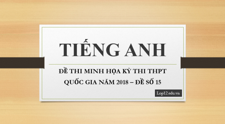 ĐỀ THI MINH HỌA KỲ THI THPT QUỐC GIA NĂM 2018 – ĐỀ SỐ 15