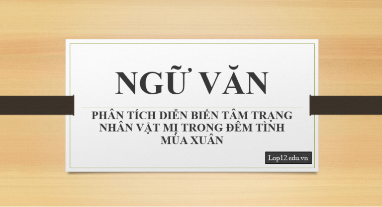 Phân tích diễn biến tâm trạng nhân vật Mị trong đêm tình mùa xuân