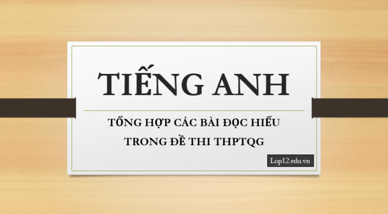 Tổng hợp các bài đọc hiểu trong đề thi THPTQG