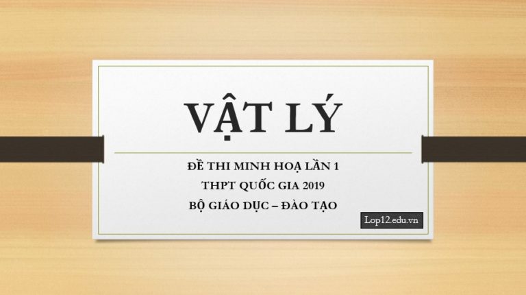 ĐỀ THI MINH HOẠ MÔN VẬT LÝ LẦN 1 KỲ THI THPT QUỐC GIA 2019