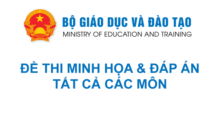 Bộ Giáo dục: Tổng hợp đề thi minh họa – hướng dẫn giải tất cả các môn THPTQG 2020