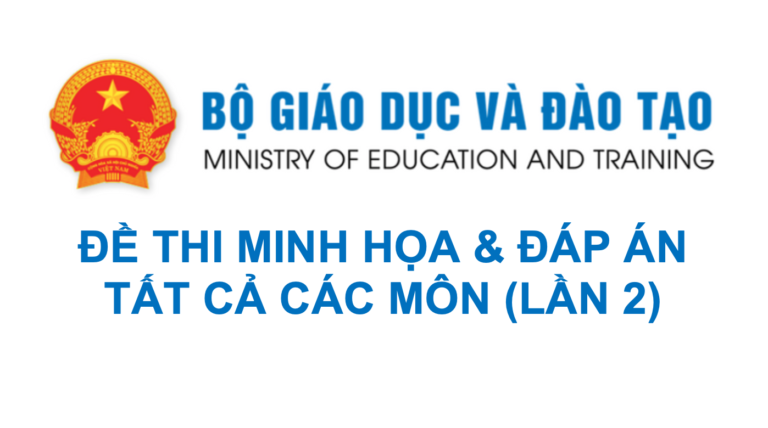 ĐÁP ÁN – HƯỚNG DẪN GIẢI ĐỀ MINH HỌA TỐT NGHIỆP THPT 2020 (LẦN 2) TẤT CẢ CÁC MÔN