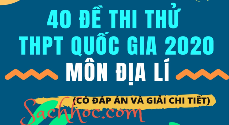 Bộ đề luyện thi THPT quốc gia 2020 môn Địa lý (có đáp án, lời giải chi tiết)